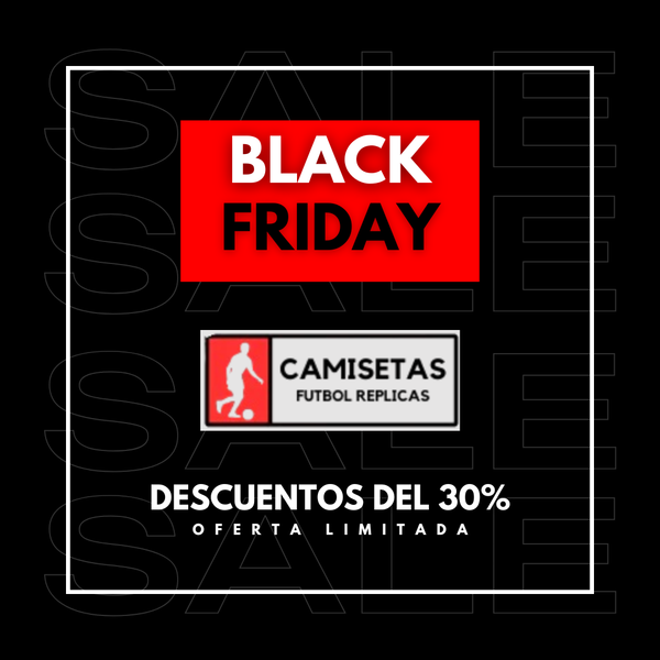 Ofertas Black Friday Camisetas de Fútbol Replicas